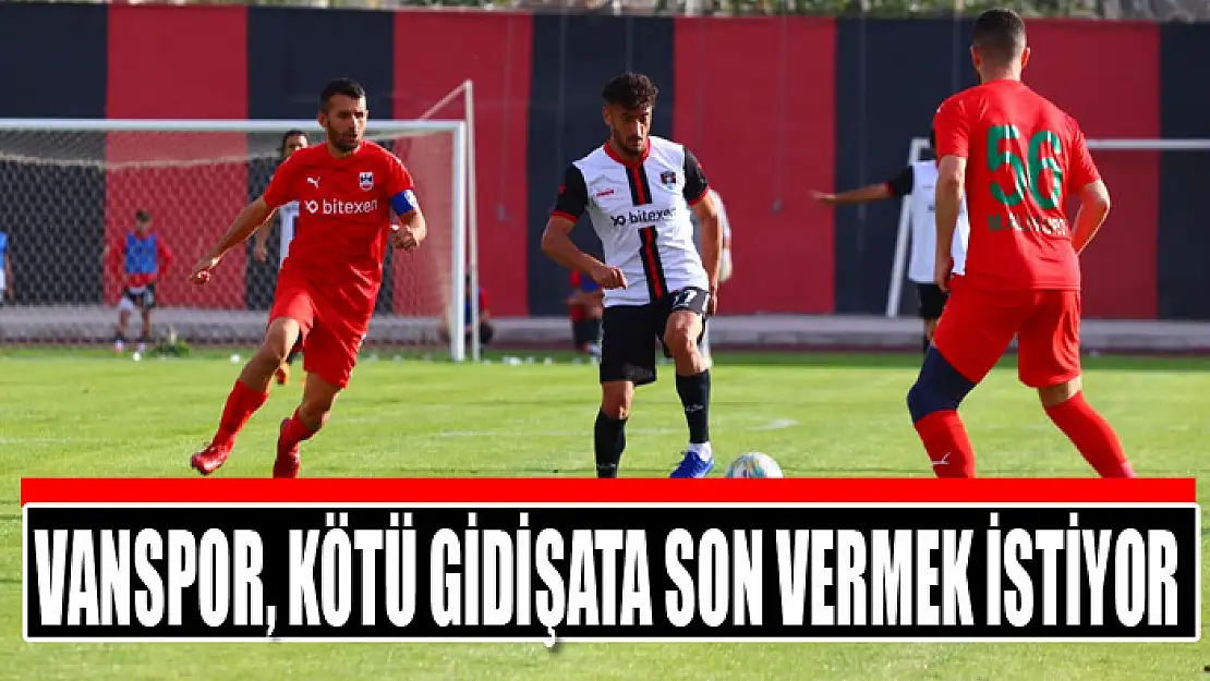 Vanspor, kötü gidişata son vermek istiyor