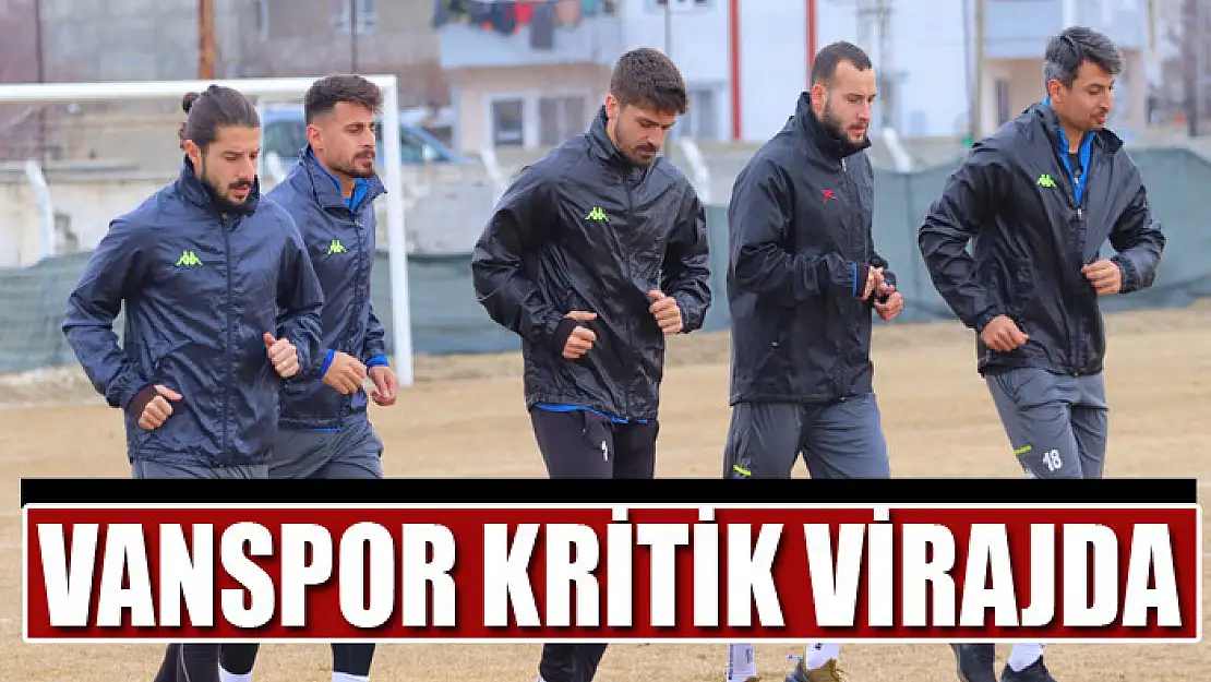 VANSPOR KRİTİK VİRAJDA