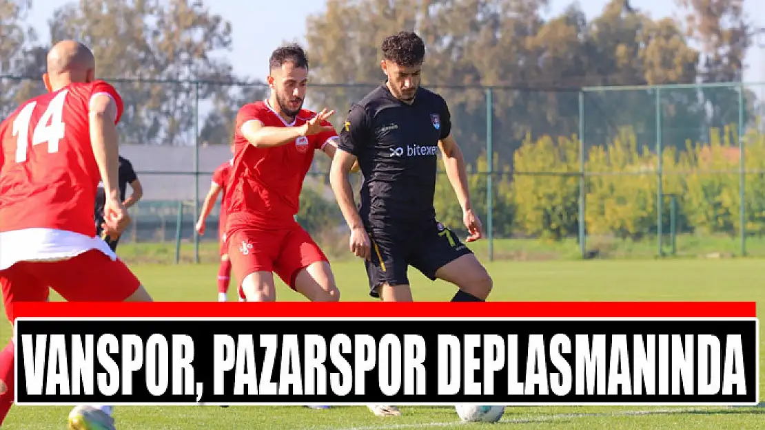 Vanspor, Pazarspor deplasmanında