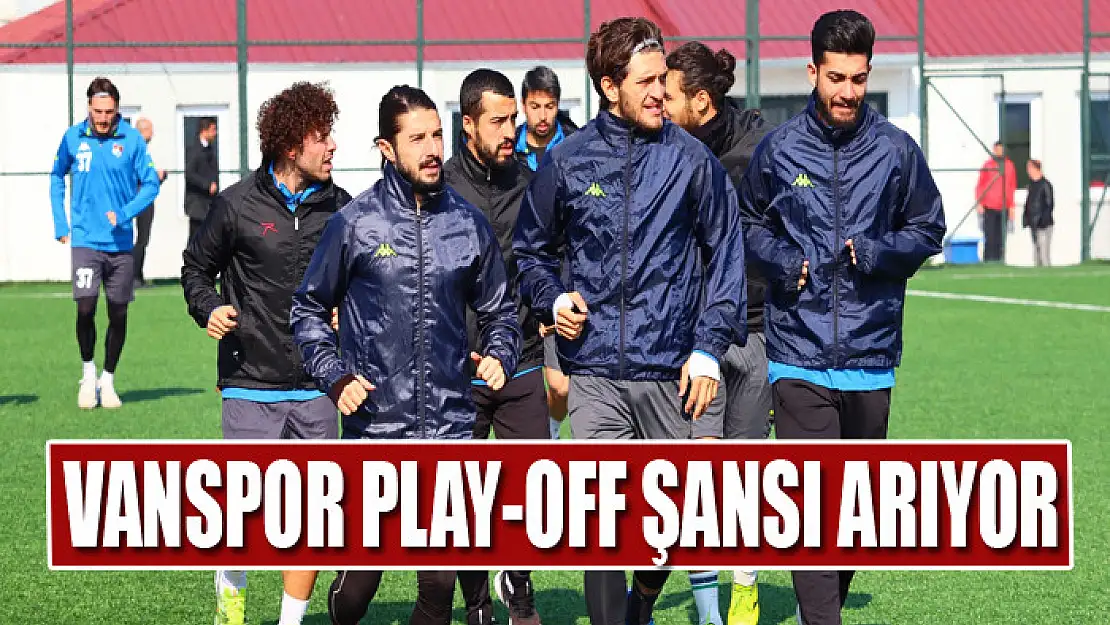 VANSPOR PLAY-OFF ŞANSI ARIYOR