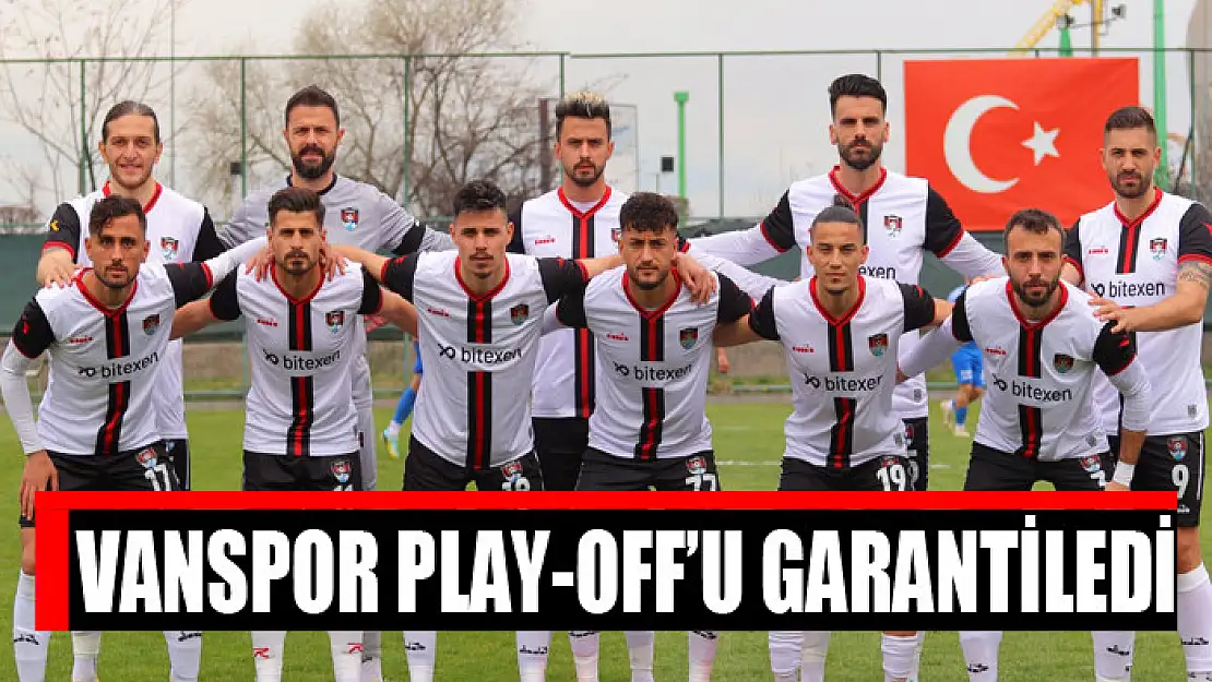 VANSPOR PLAY-OFF'U GARANTİLEDİ