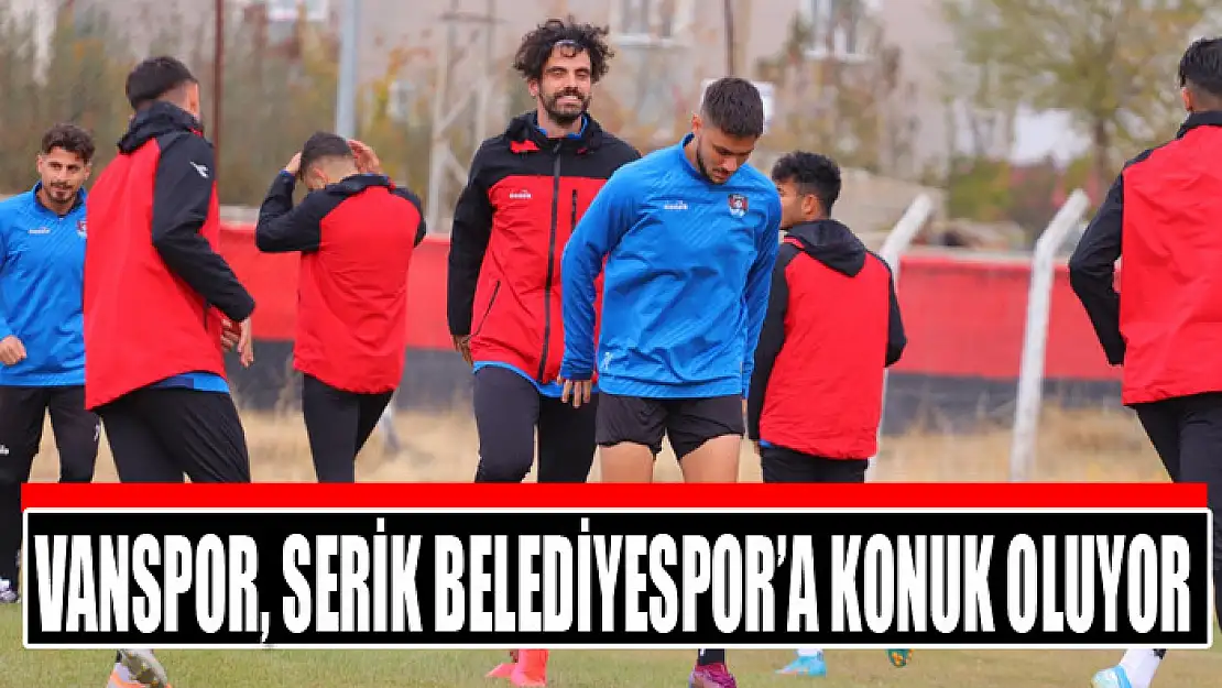 Vanspor, Serik Belediyespor'a konuk oluyor