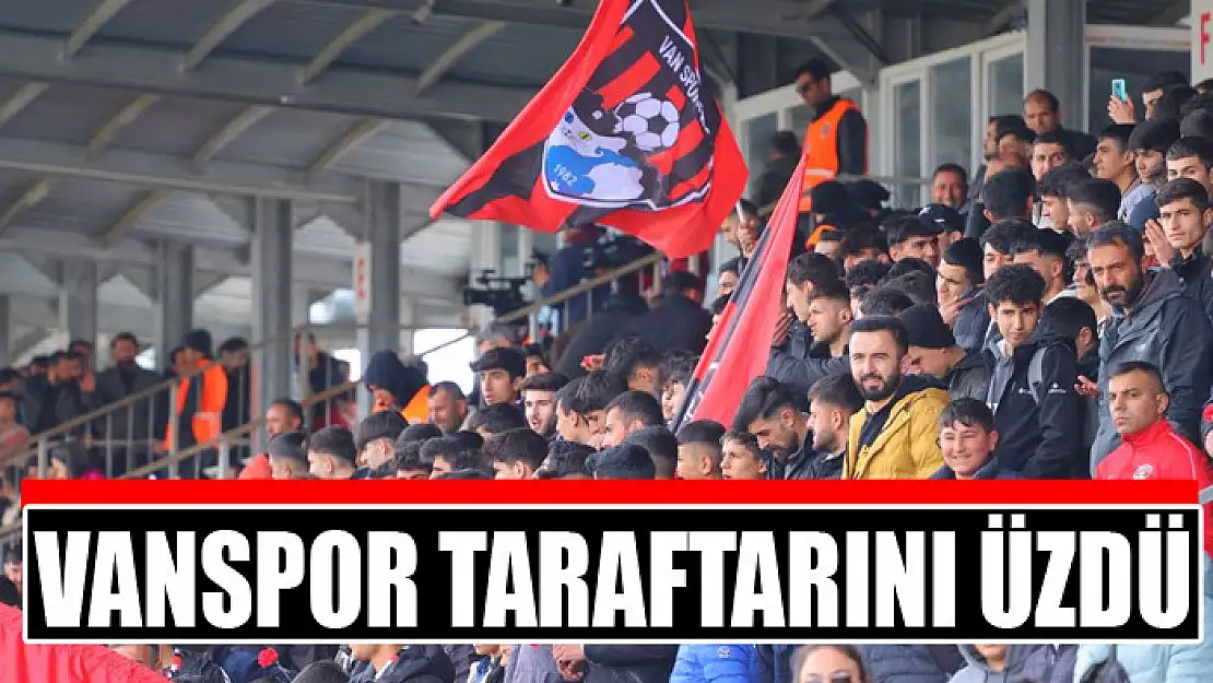 Vanspor taraftarını üzdü