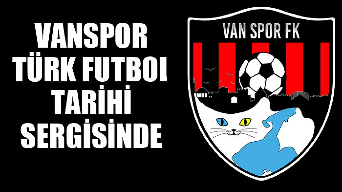 Vanspor, Türk Futbol Tarihi Sergisinde