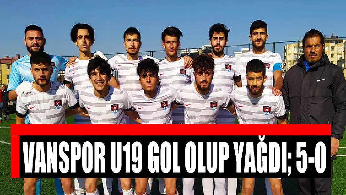 VANSPOR U19 GOL OLUP YAĞDI 5-0