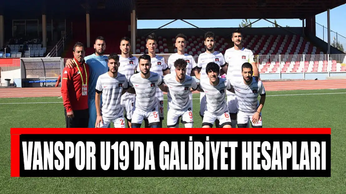 VANSPOR U19'DA GALİBİYET HESAPLARI