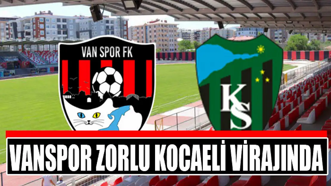 Vanspor zorlu Kocaeli virajında