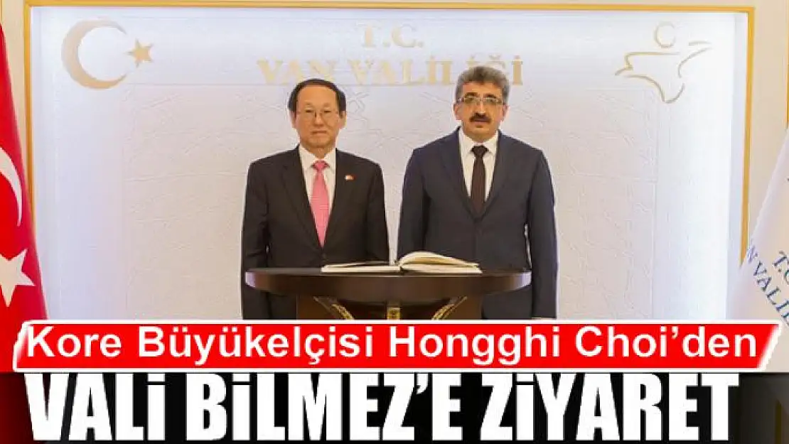 Kore Büyükelçisi Hongghi Choi'den Vali Bilmez'e ziyaret