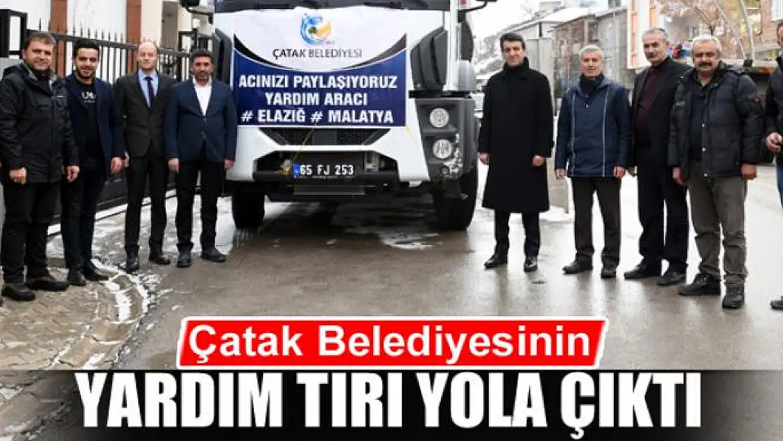 Çatak Belediyesinin yardım tırı yola çıktı