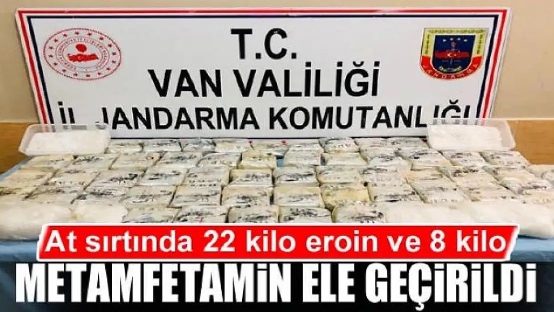 At sırtında 22 kilo eroin ve 8 kilo metamfetamin ele geçirildi