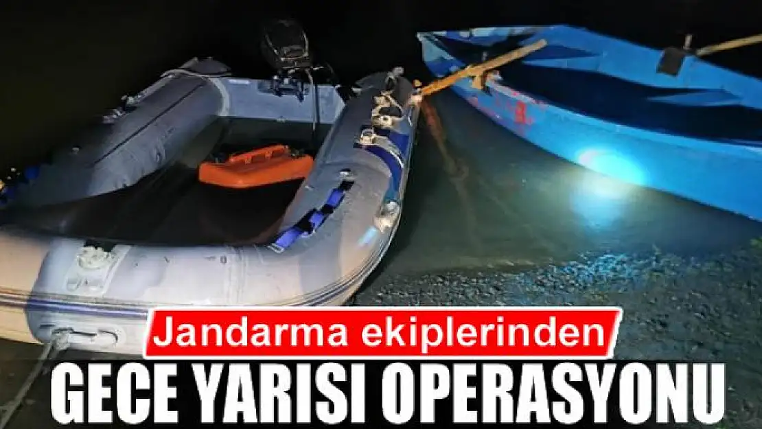 Jandarma ekiplerinden gece yarısı operasyonu