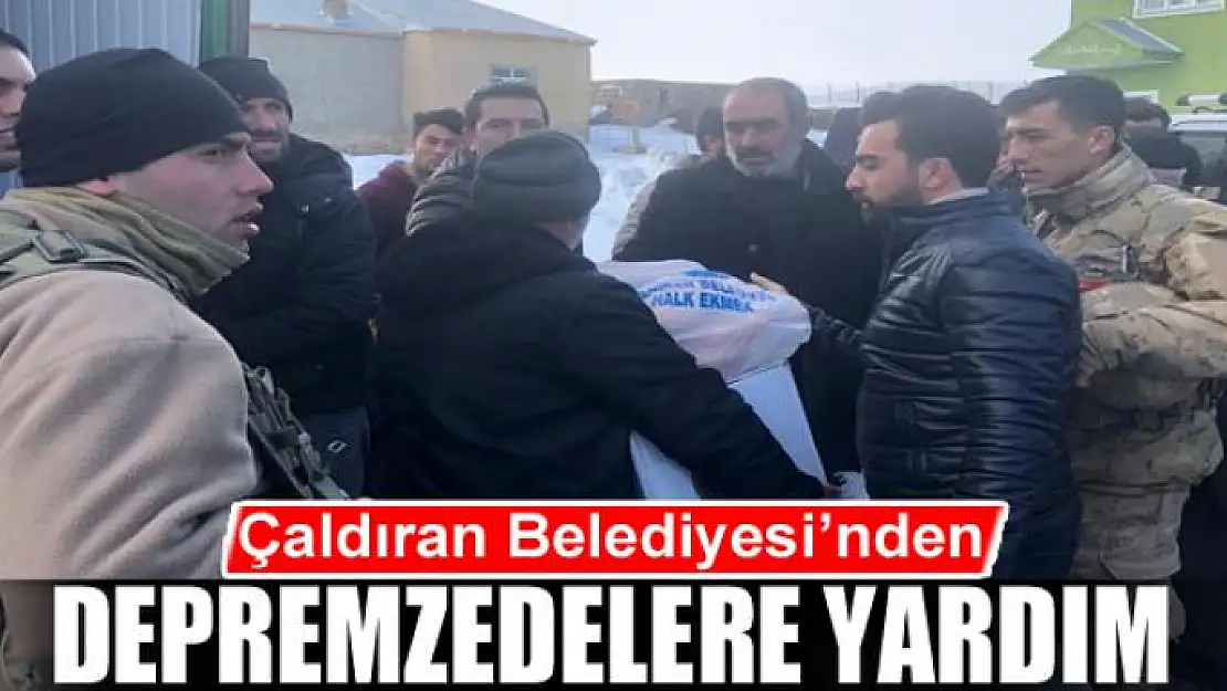 Çaldıran Belediyesi'nden depremzedelere yardım