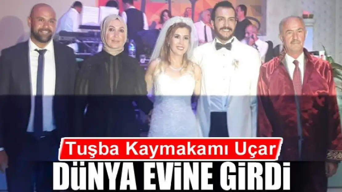 Tuşba Kaymakamı Uçar dünya evine girdi