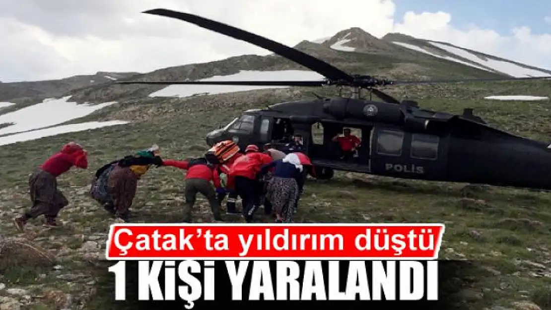 Çatak'ta yıldırım düştü: 1 yaralı