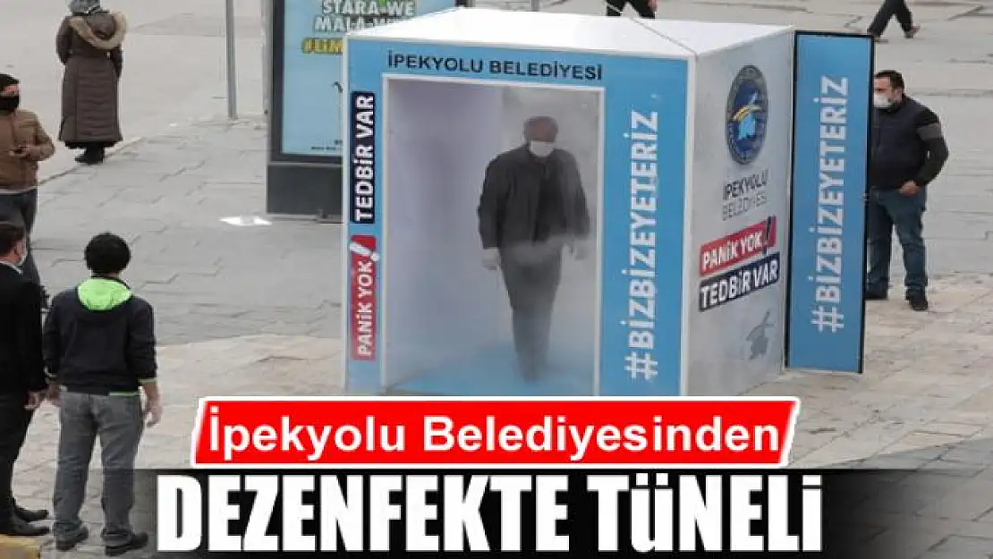 İpekyolu Belediyesinden dezenfekte tüneli