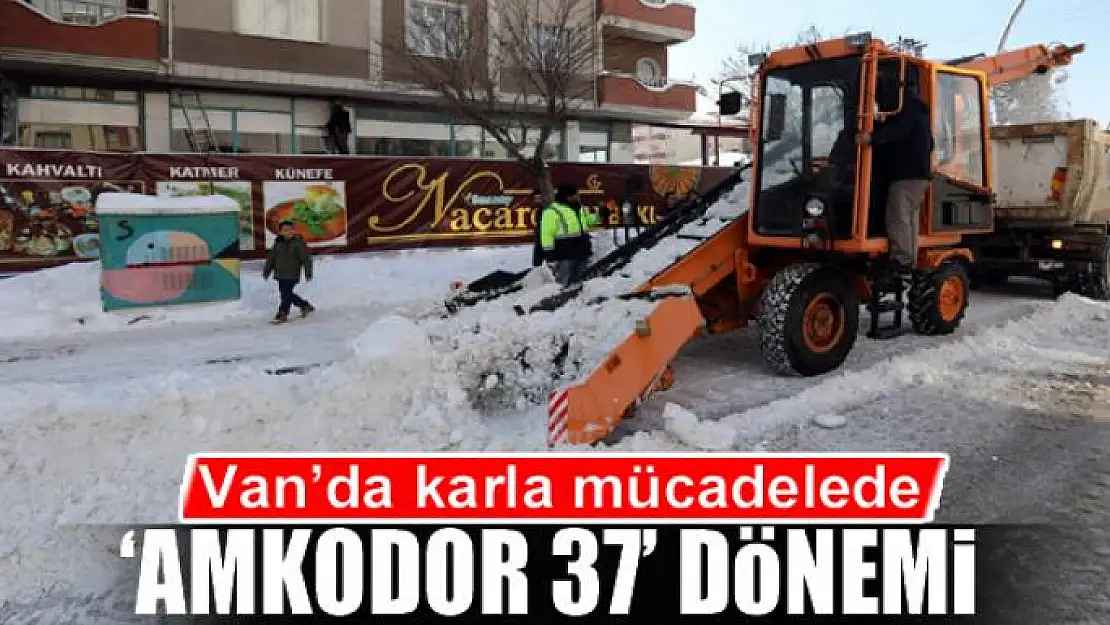 Van'da karla mücadelede 'Amkodor 37' dönemi