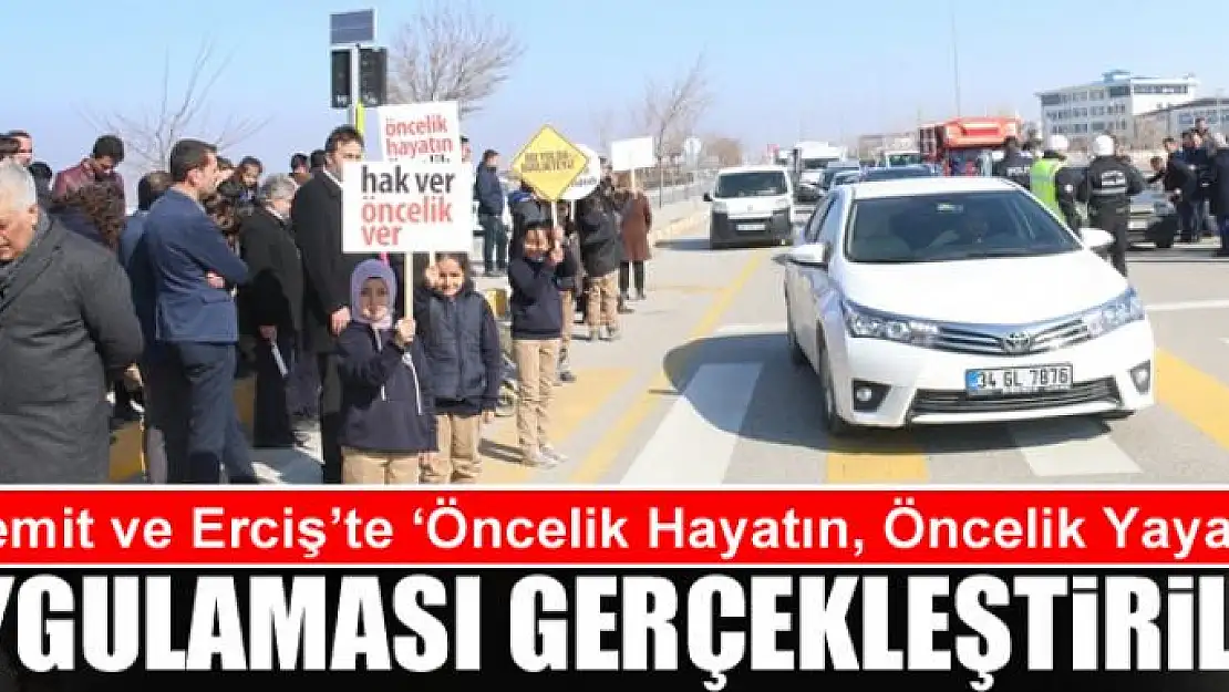 Edremit ve Erciş'te 'Öncelik Hayatın, Öncelik Yayanın' uygulaması