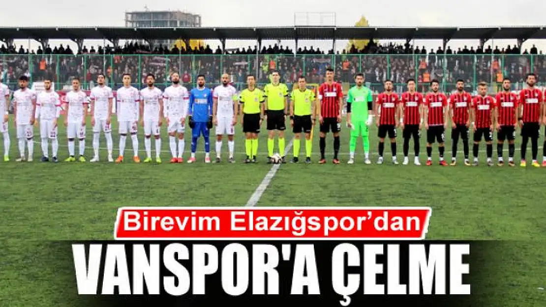 ELAZIĞSPOR'DAN VANSPOR'A ÇELME