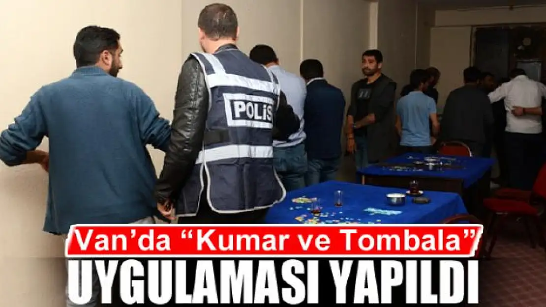 Van'da 'Kumar ve Tombala' uygulaması