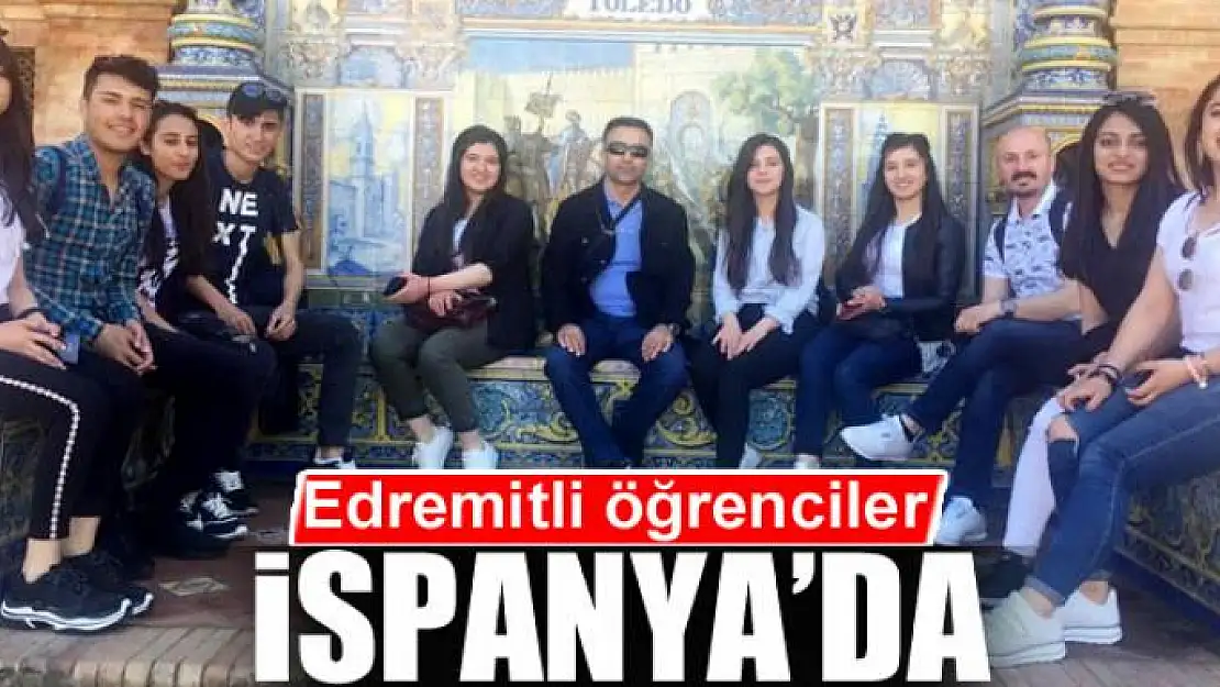 Edremitli öğrenciler İspanya'da