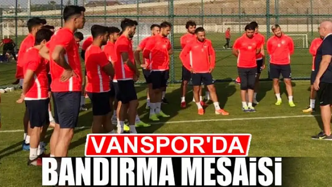 VANSPOR'DA BANDIRMA MESAİSİ