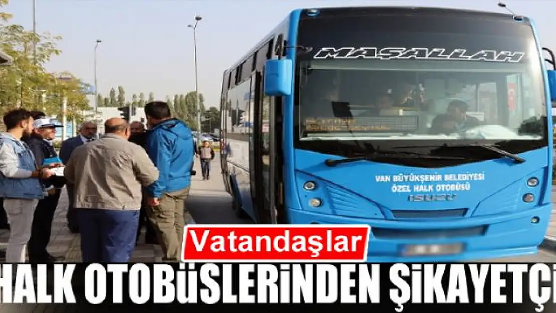 Vatandaşlar halk otobüslerinden şikayetçi