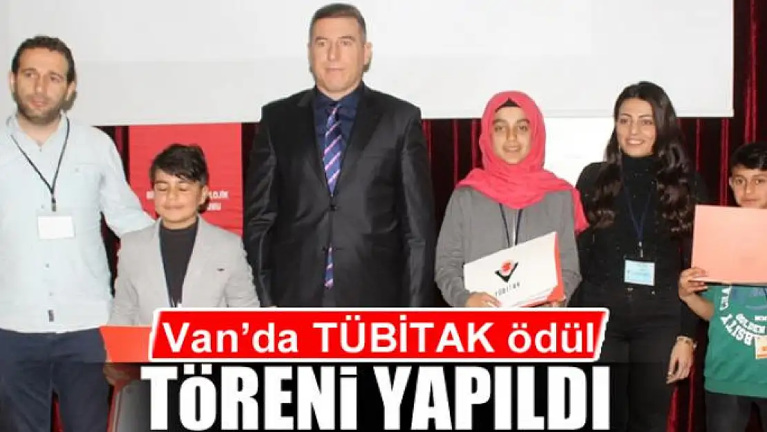 Van'da TÜBİTAK ödül töreni