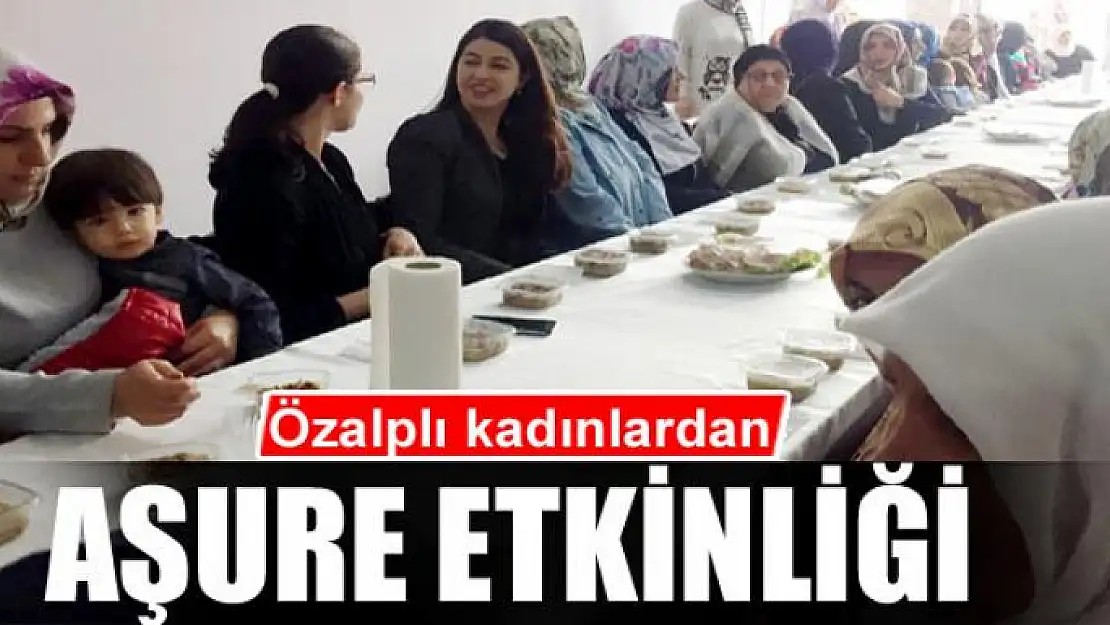 Özalplı kadınlardan aşure etkinliği