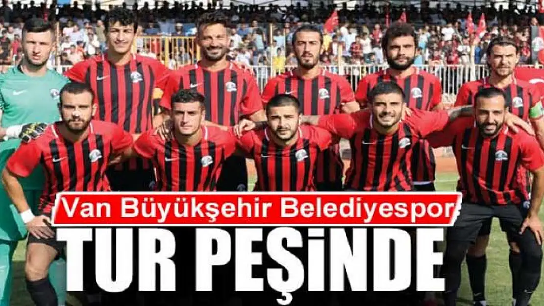 BÜYÜKŞEHİR TUR PEŞİNDE