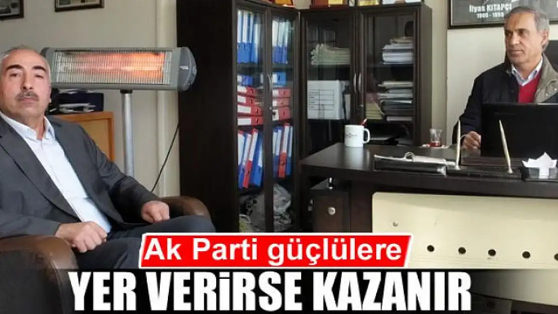 Ak Parti güçlülere yer verirse kazanır