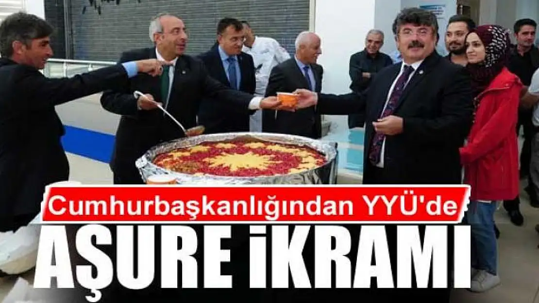 Cumhurbaşkanlığından YYÜ'de aşure ikramı