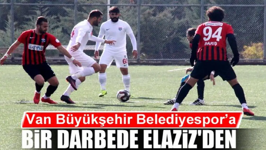 BİR DARBEDE ELAZİZ'DEN