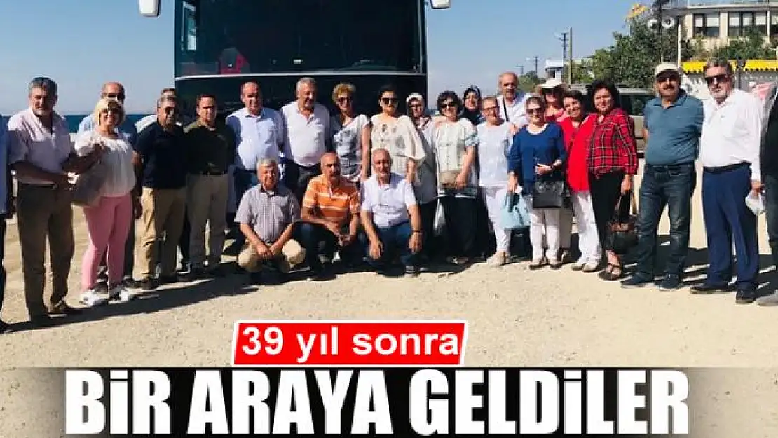 39 yıl sonra bir araya geldiler