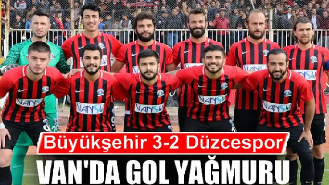 VAN'DA GOL YAĞMURU