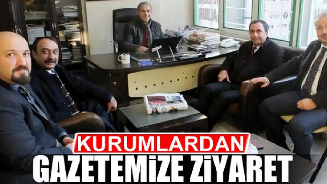 KURUMLARDAN GAZETEMİZE ZİYARET