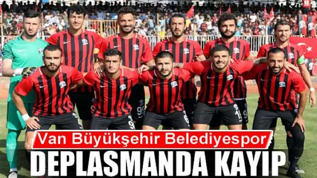 BÜYÜKŞEHİR DEPLASMANDA KAYIP