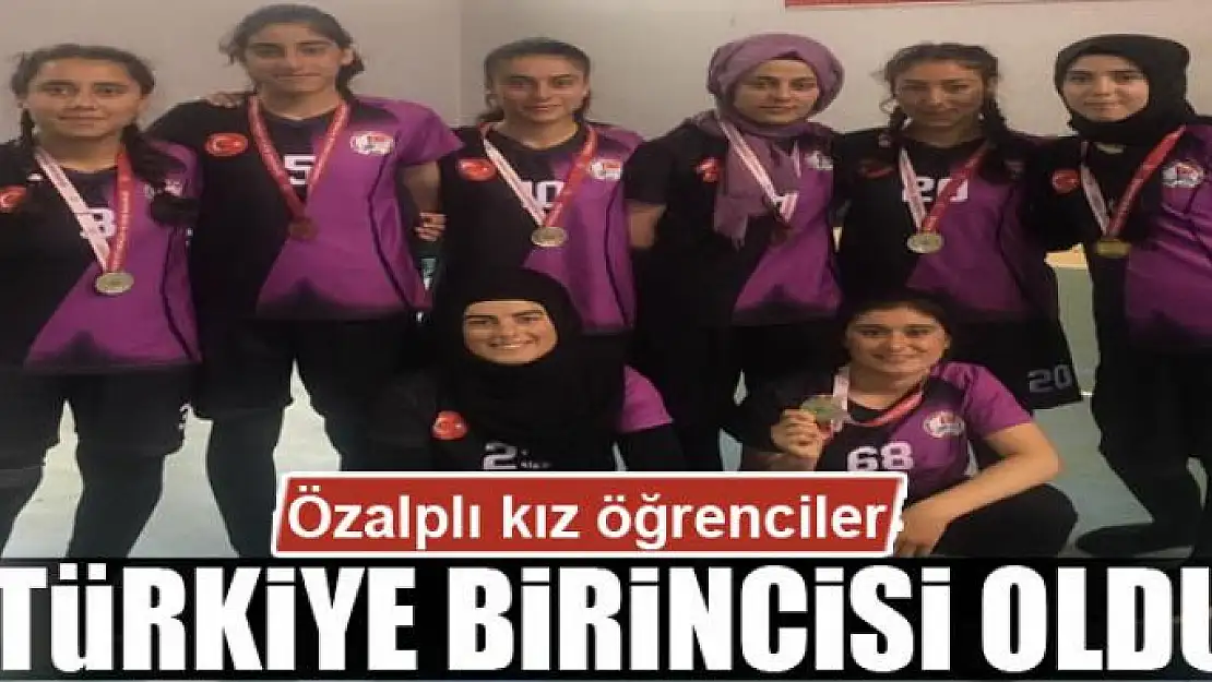 Özalplı kız öğrenciler Türkiye birincisi oldu