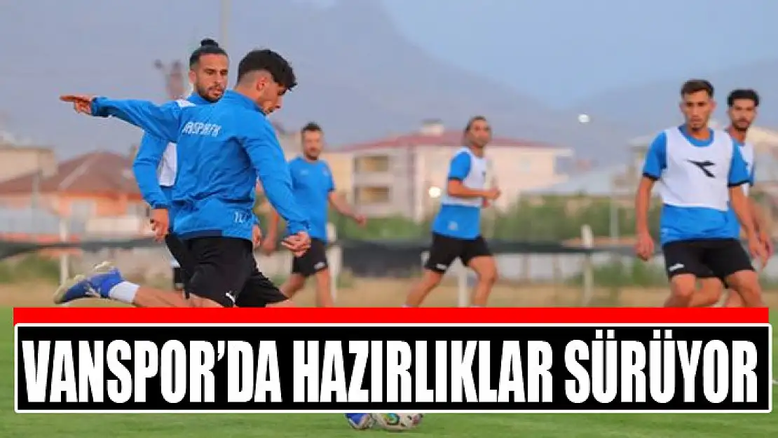 Vanspor'da hazırlıklar sürüyor