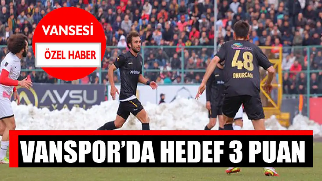 Vanspor'da hedef 3 puan