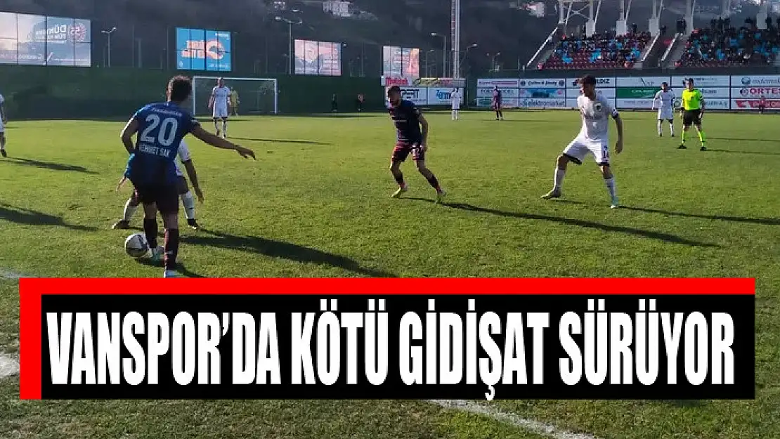 VANSPOR'DA KÖTÜ GİDİŞAT SÜRÜYOR