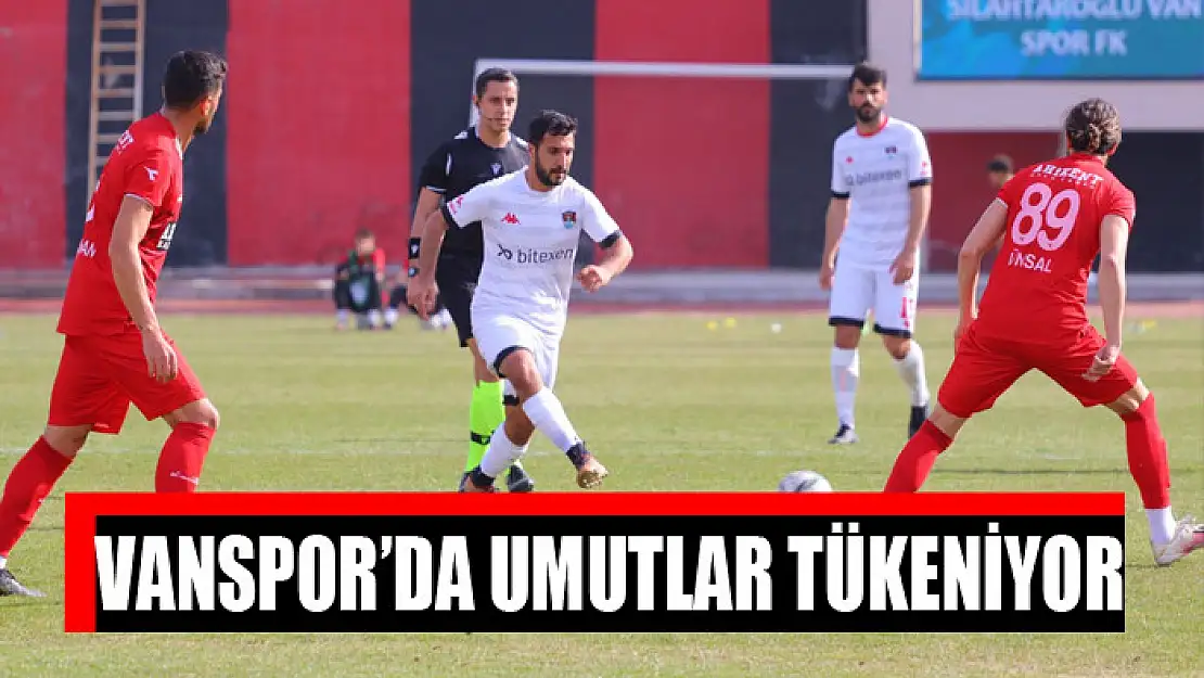 VANSPOR'DA UMUTLAR TÜKENİYOR