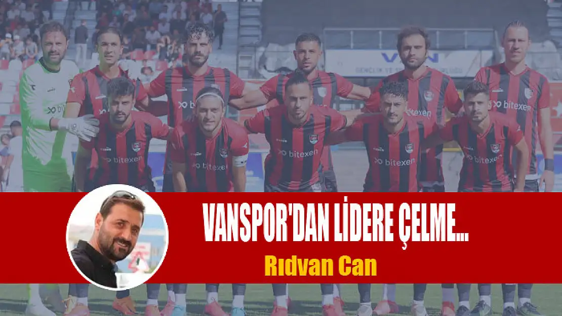 VANSPOR'DAN LİDERE ÇELME...