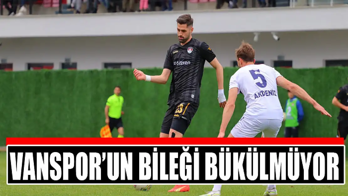 Vanspor'un bileği bükülmüyor