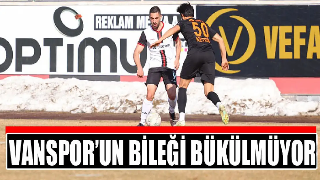 VANSPOR'UN BİLEĞİ BÜKÜLMÜYOR