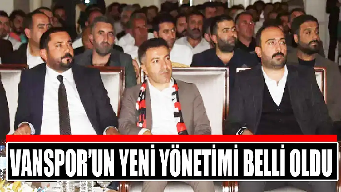 Vanspor'un yeni yönetimi belli oldu