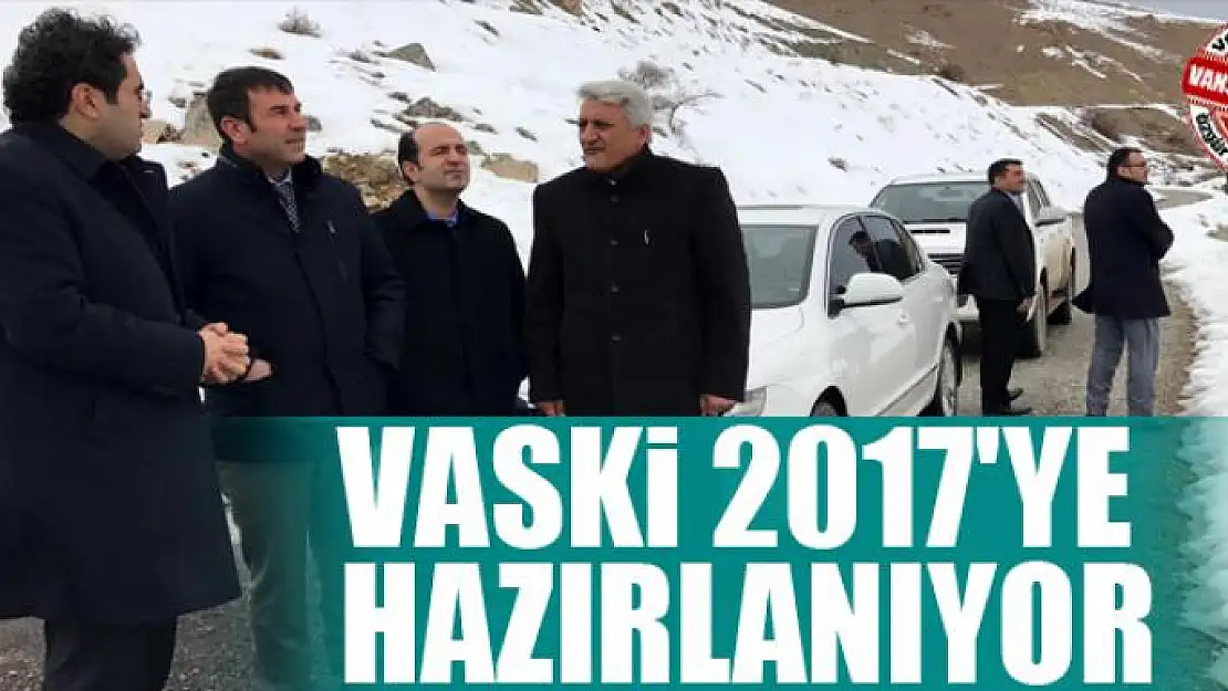 VASKİ 2017'ye hazırlanıyor