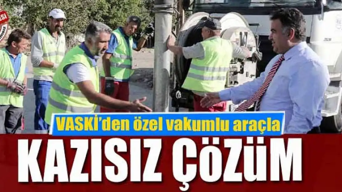 Özel vakumlu araçla kazısız çözüm