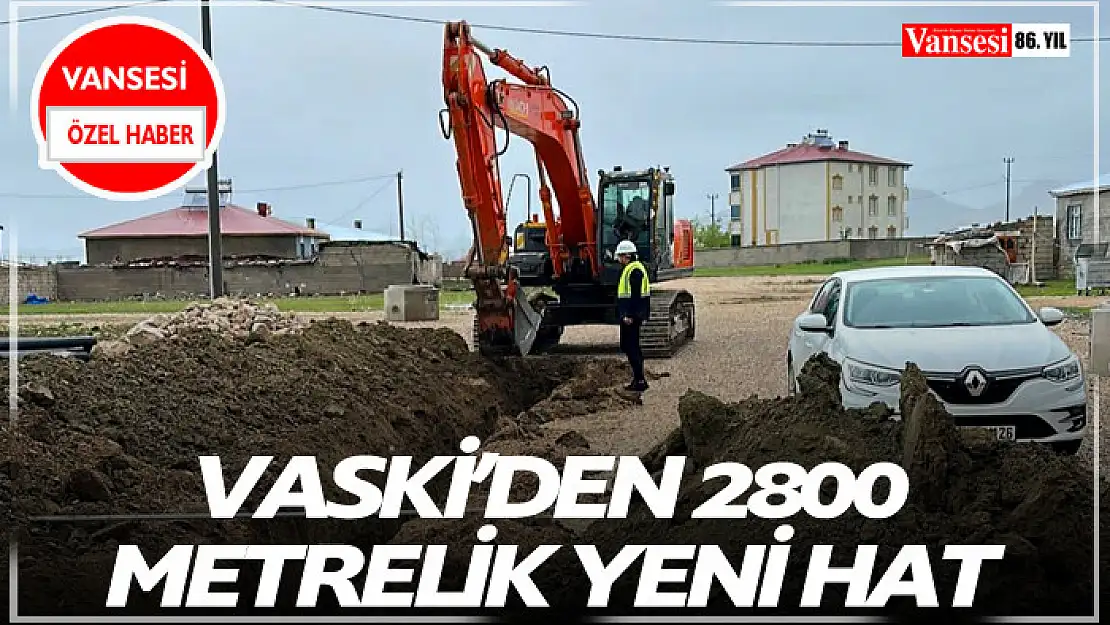 VASKİ'den 2800 metrelik yeni hat