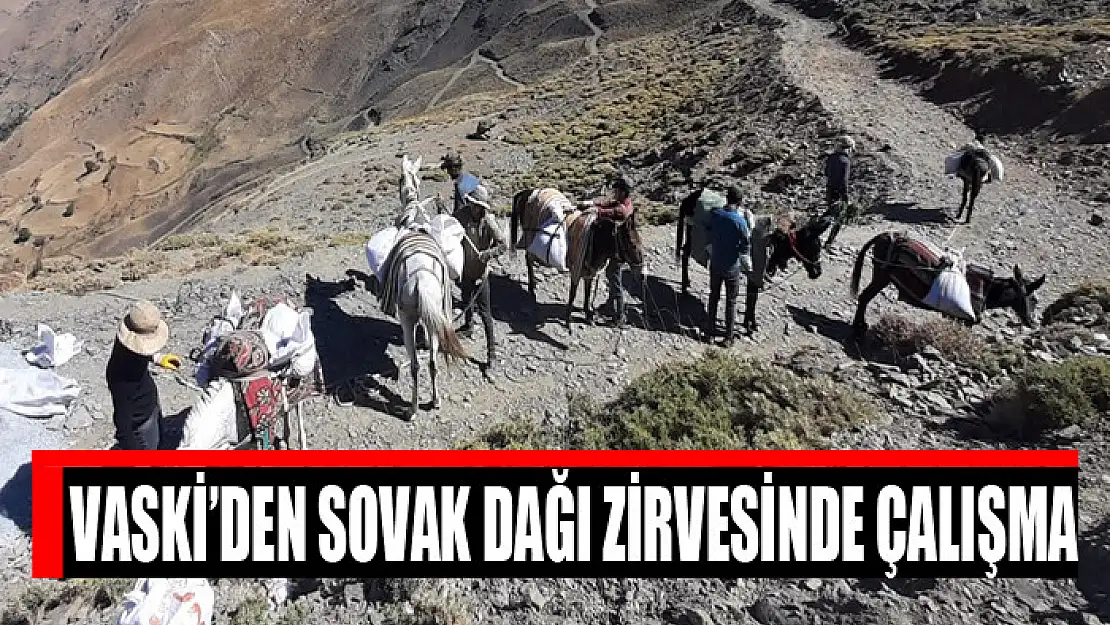 VASKİ'den Sovak Dağı zirvesinde çalışma