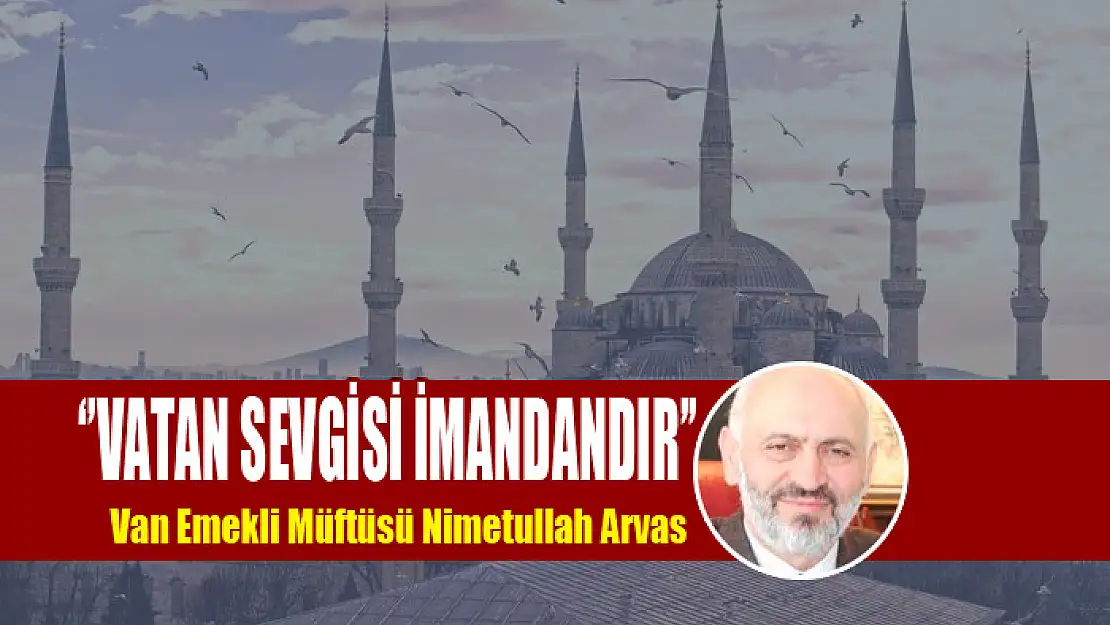 ''Vatan Sevgisi İmandandır''